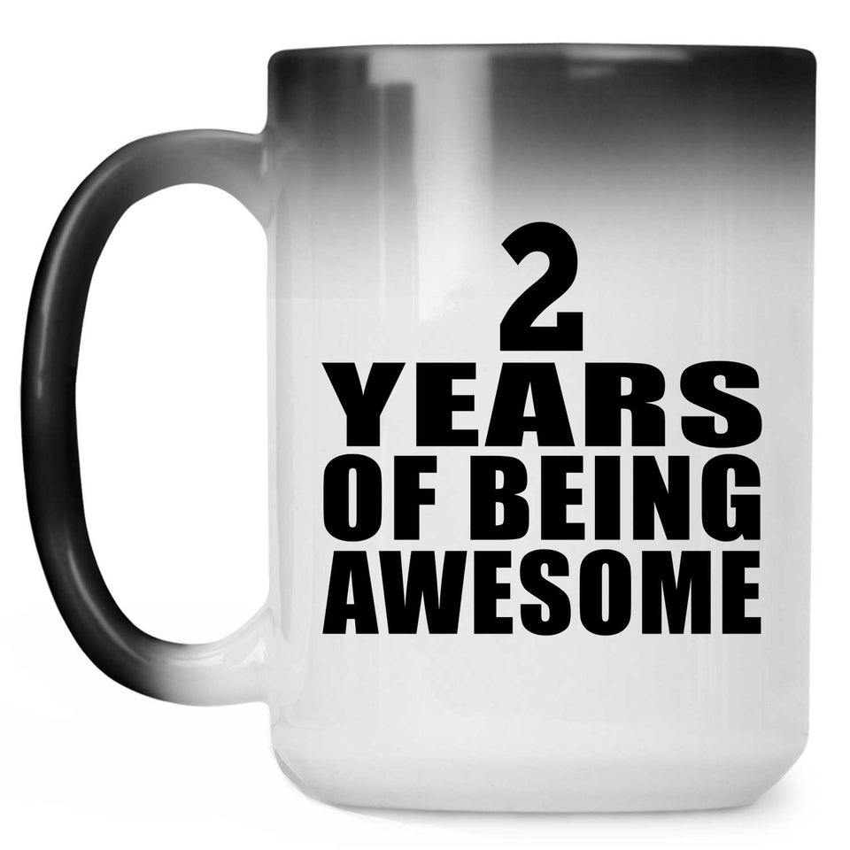 2nd Birthday 2 Years Of Being Awesome - 15 Oz Color Changing Mug