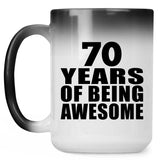 70th Birthday 70 Years Of Being Awesome - 15 Oz Color Changing Mug