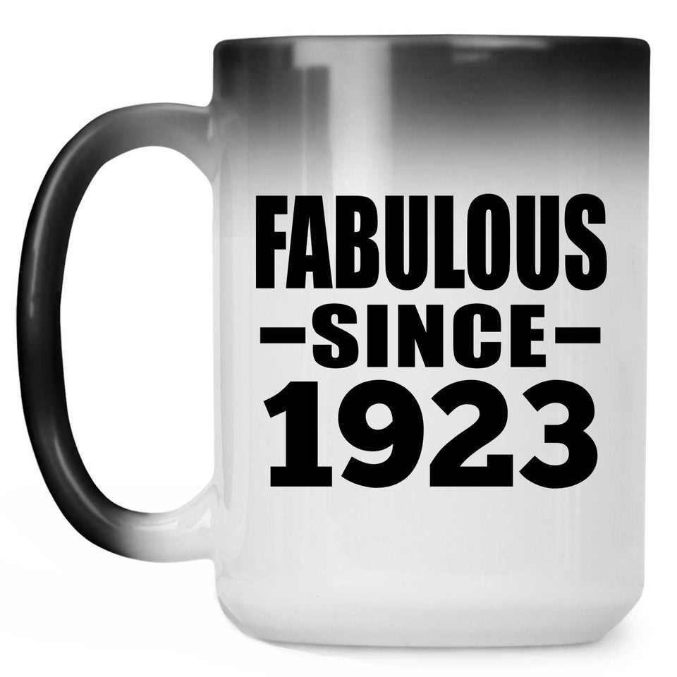 101st Birthday Fabulous Since 1923 - 15 Oz Color Changing Mug