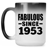 71st Birthday Fabulous Since 1953 - 15 Oz Color Changing Mug