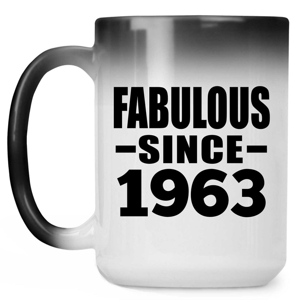 61st Birthday Fabulous Since 1963 - 15 Oz Color Changing Mug