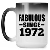 52nd Birthday Fabulous Since 1972 - 15 Oz Color Changing Mug