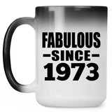 51st Birthday Fabulous Since 1973 - 15 Oz Color Changing Mug