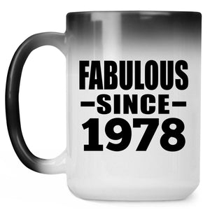 46th Birthday Fabulous Since 1978 - 15 Oz Color Changing Mug