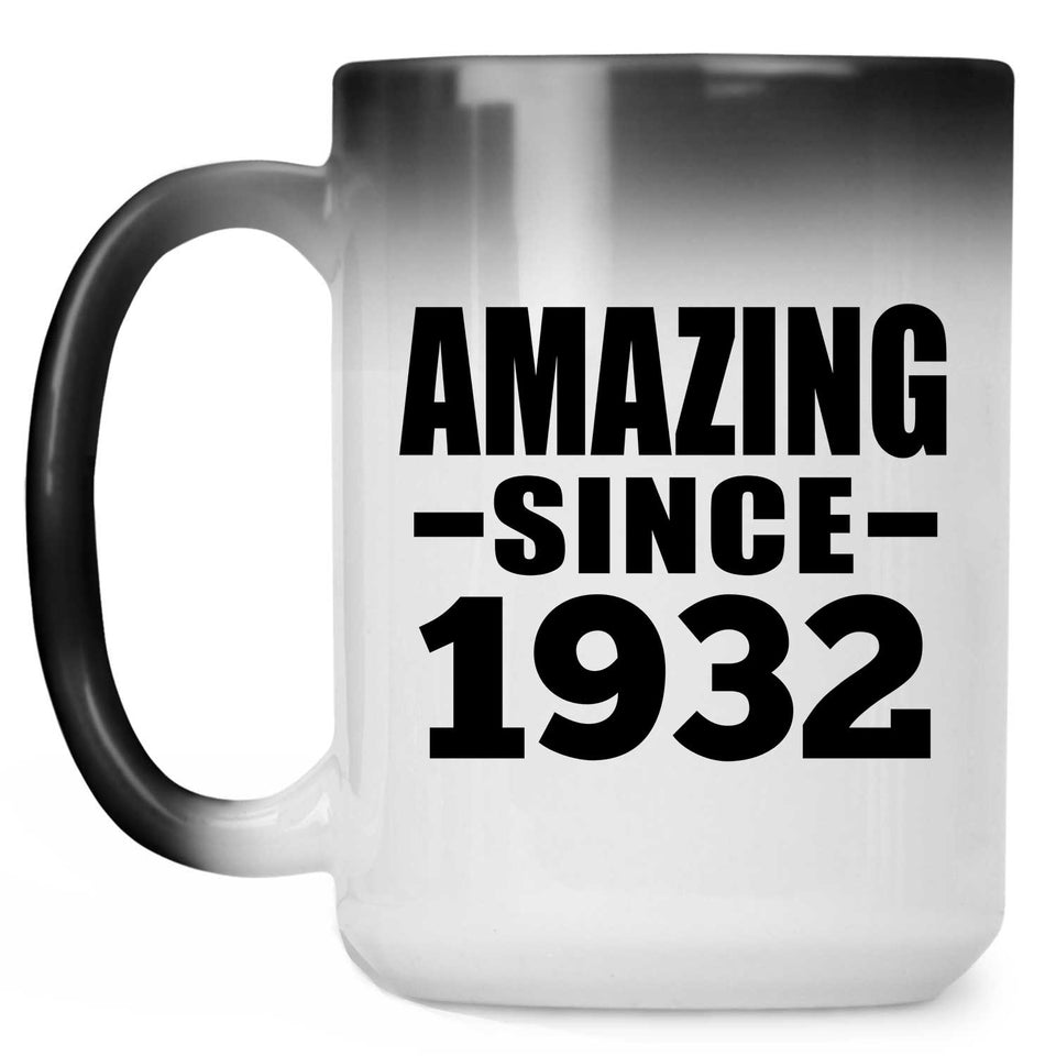 92nd Birthday Amazing Since 1932 - 15 Oz Color Changing Mug