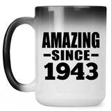 81st Birthday Amazing Since 1943 - 15 Oz Color Changing Mug