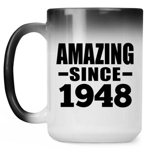 76th Birthday Amazing Since 1948 - 15 Oz Color Changing Mug