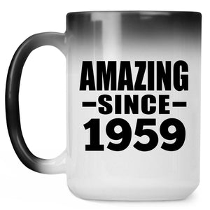 65th Birthday Amazing Since 1959 - 15 Oz Color Changing Mug