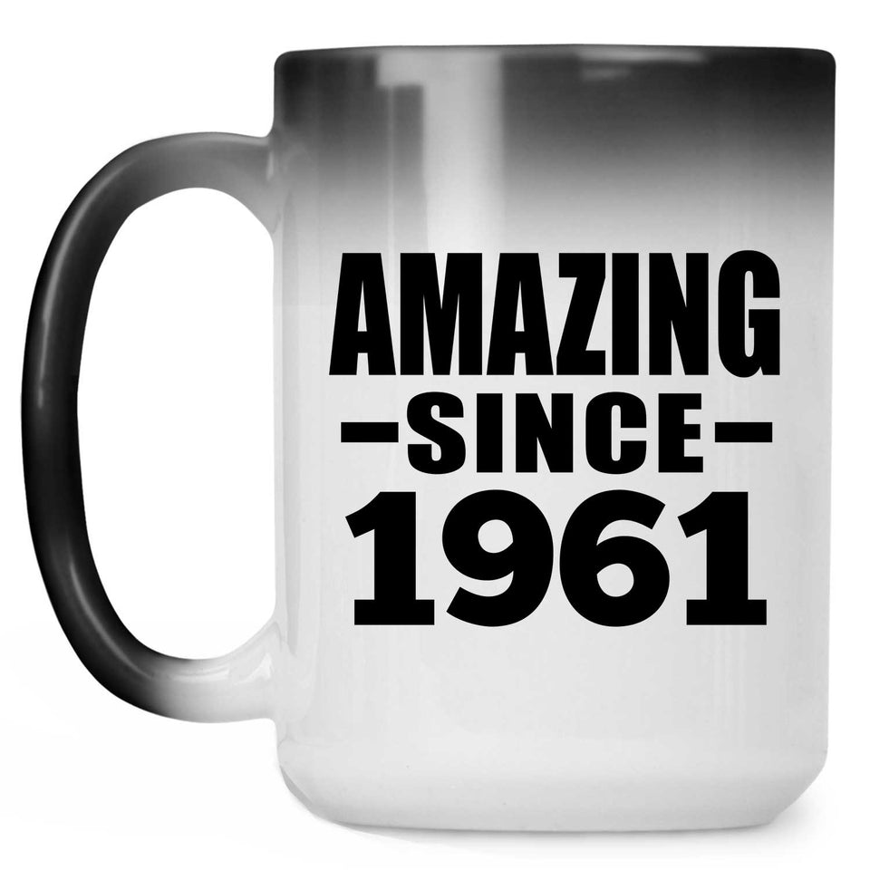 63rd Birthday Amazing Since 1961 - 15 Oz Color Changing Mug
