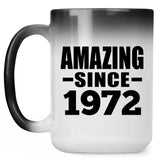 52nd Birthday Amazing Since 1972 - 15 Oz Color Changing Mug