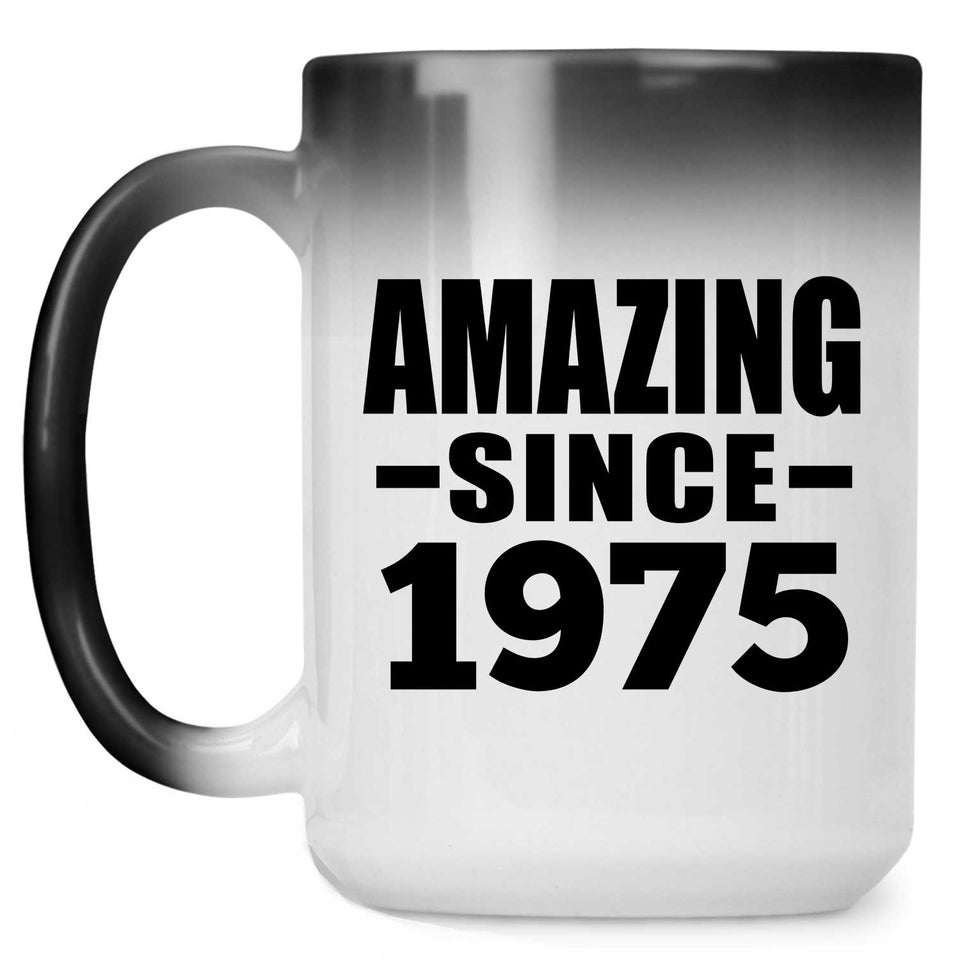 49th Birthday Amazing Since 1975 - 15 Oz Color Changing Mug