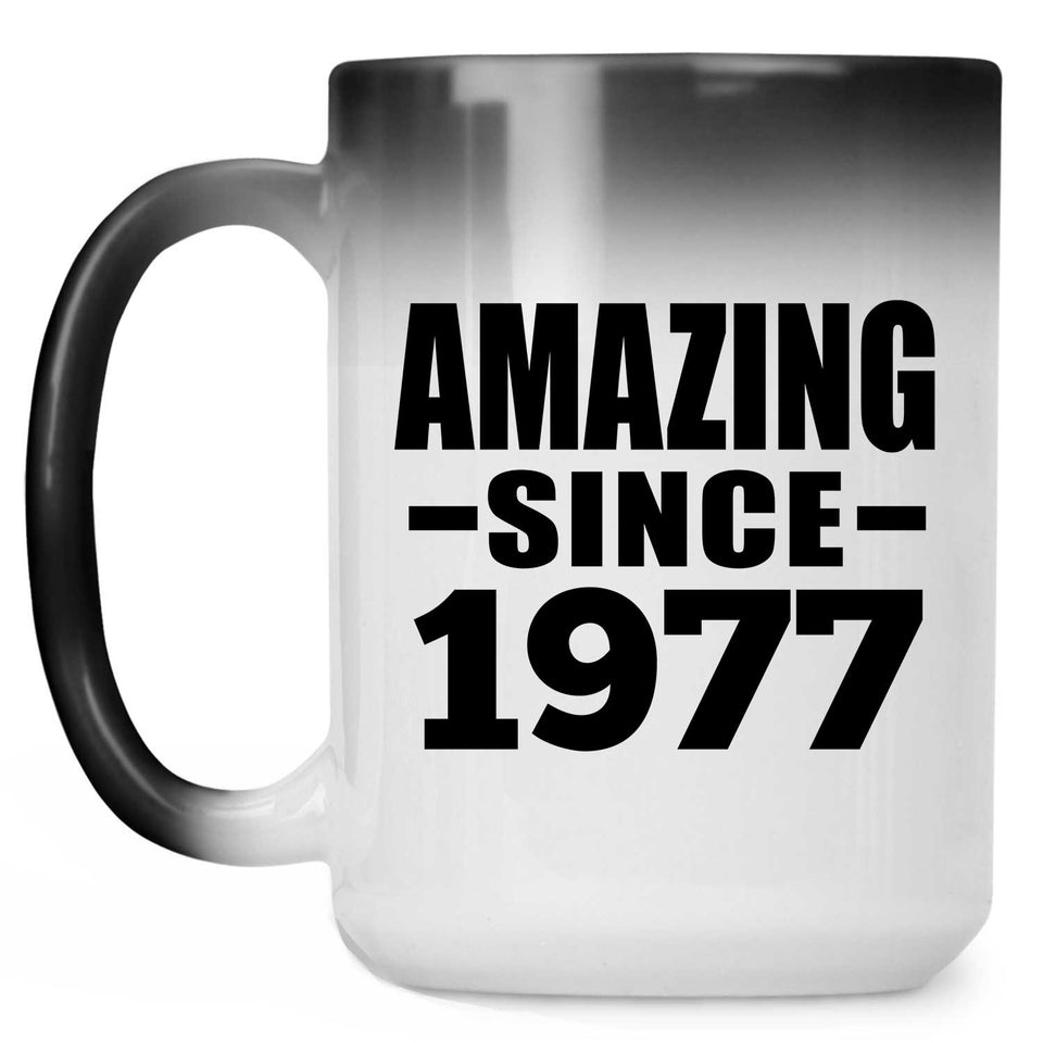 47th Birthday Amazing Since 1977 - 15 Oz Color Changing Mug