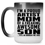 Proud Artist Mom Of Awesome Son - 15 Oz Color Changing Mug