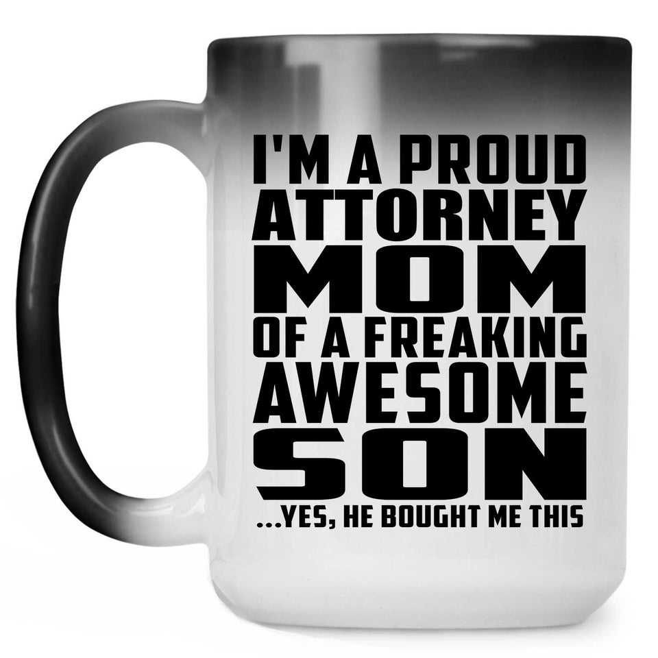 Proud Attorney Mom Of Awesome Son - 15 Oz Color Changing Mug