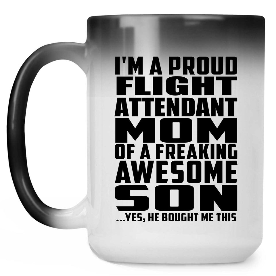 Proud Flight Attendant Mom Of Awesome Son - 15 Oz Color Changing Mug