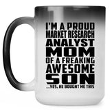Proud Market Research Analyst Mom Of Awesome Son - 15 Oz Color Changing Mug