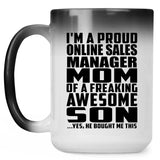 Proud Online Sales Manager Mom Of Awesome Son - 15 Oz Color Changing Mug
