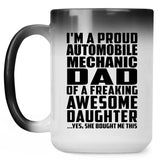 Proud Automobile Mechanic Dad Of Awesome Daughter - 15 Oz Color Changing Mug