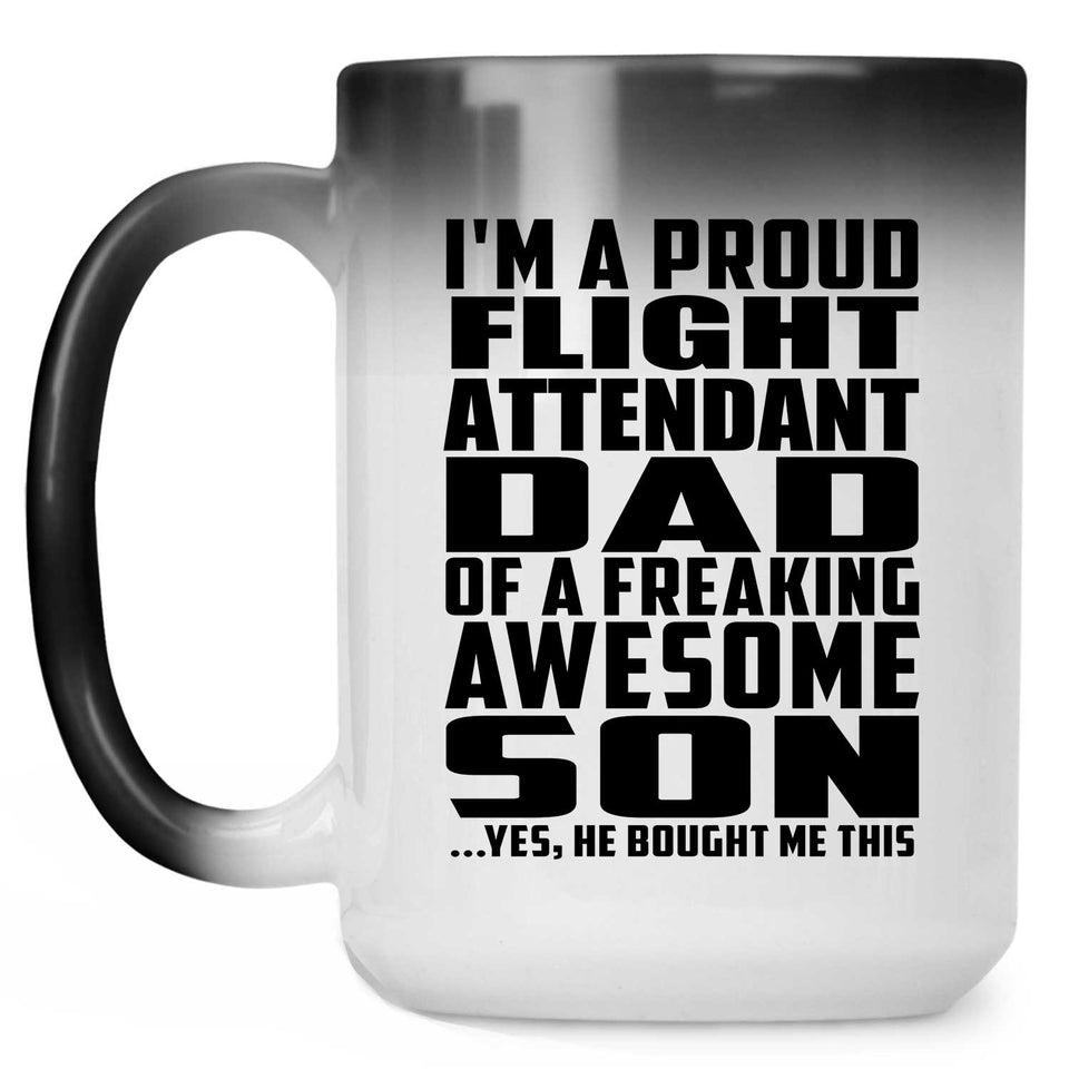 Proud Flight Attendant Dad Of Awesome Son - 15 Oz Color Changing Mug