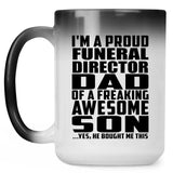 Proud Funeral Director Dad Of Awesome Son - 15 Oz Color Changing Mug