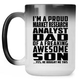 Proud Market Research Analyst Dad Of Awesome Son - 15 Oz Color Changing Mug