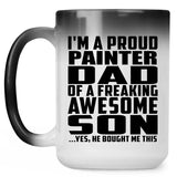 Proud Painter Dad Of Awesome Son - 15 Oz Color Changing Mug