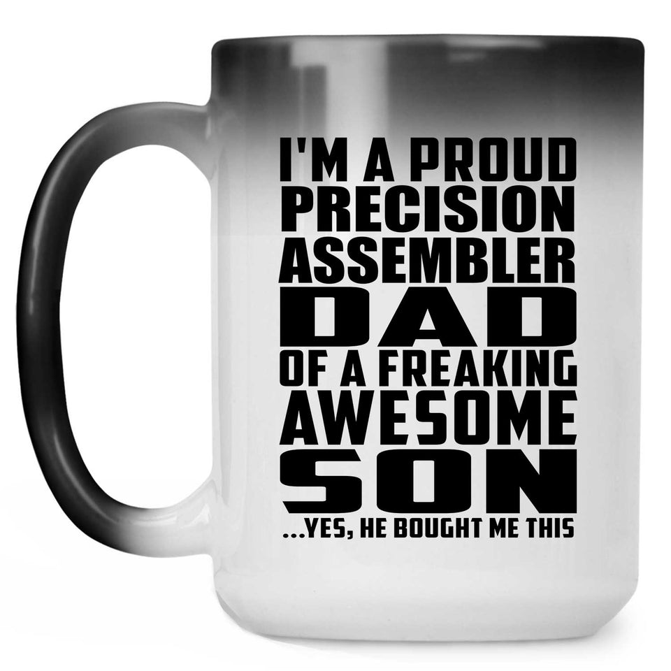 Proud Precision Assembler Dad Of Awesome Son - 15 Oz Color Changing Mug
