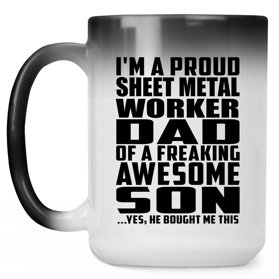 Proud Sheet Metal Worker Dad Of Awesome Son - 15 Oz Color Changing Mug