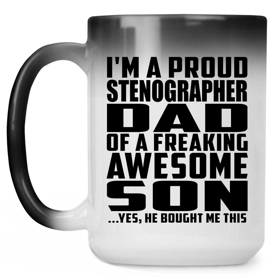 Proud Stenographer Dad Of Awesome Son - 15 Oz Color Changing Mug
