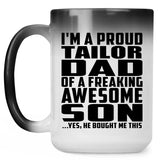 Proud Tailor Dad Of Awesome Son - 15 Oz Color Changing Mug