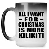 All I Want For Christmas Is More Kilikiti - 15 Oz Color Changing Mug
