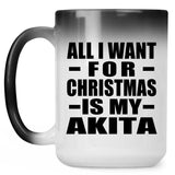 All I Want For Christmas Is My Akita - 15 Oz Color Changing Mug