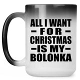 All I Want For Christmas Is My Bolonka - 15 Oz Color Changing Mug