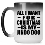 All I Want For Christmas Is My Jindo Dog - 15 Oz Color Changing Mug