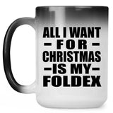 All I Want For Christmas Is My Foldex - 15 Oz Color Changing Mug