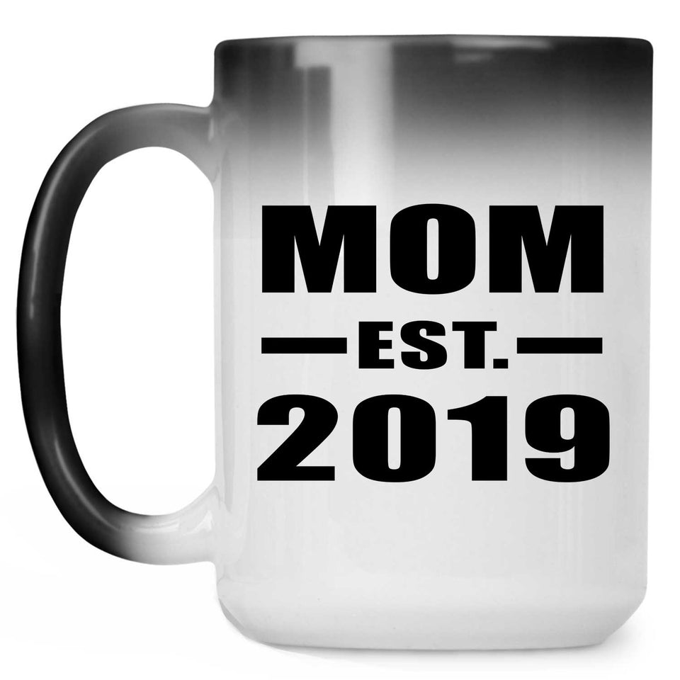 Mom Established EST. 2019 - 15oz Color Changing Mug