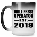 Drill-Press Operator Established EST. 2019 - 15oz Color Changing Mug