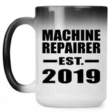 Machine Repairer Established EST. 2019 - 15oz Color Changing Mug