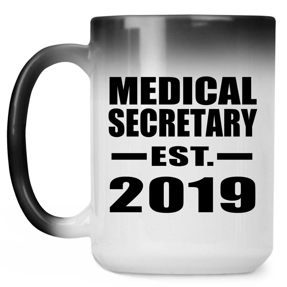 Medical Secretary Established EST. 2019 - 15oz Color Changing Mug