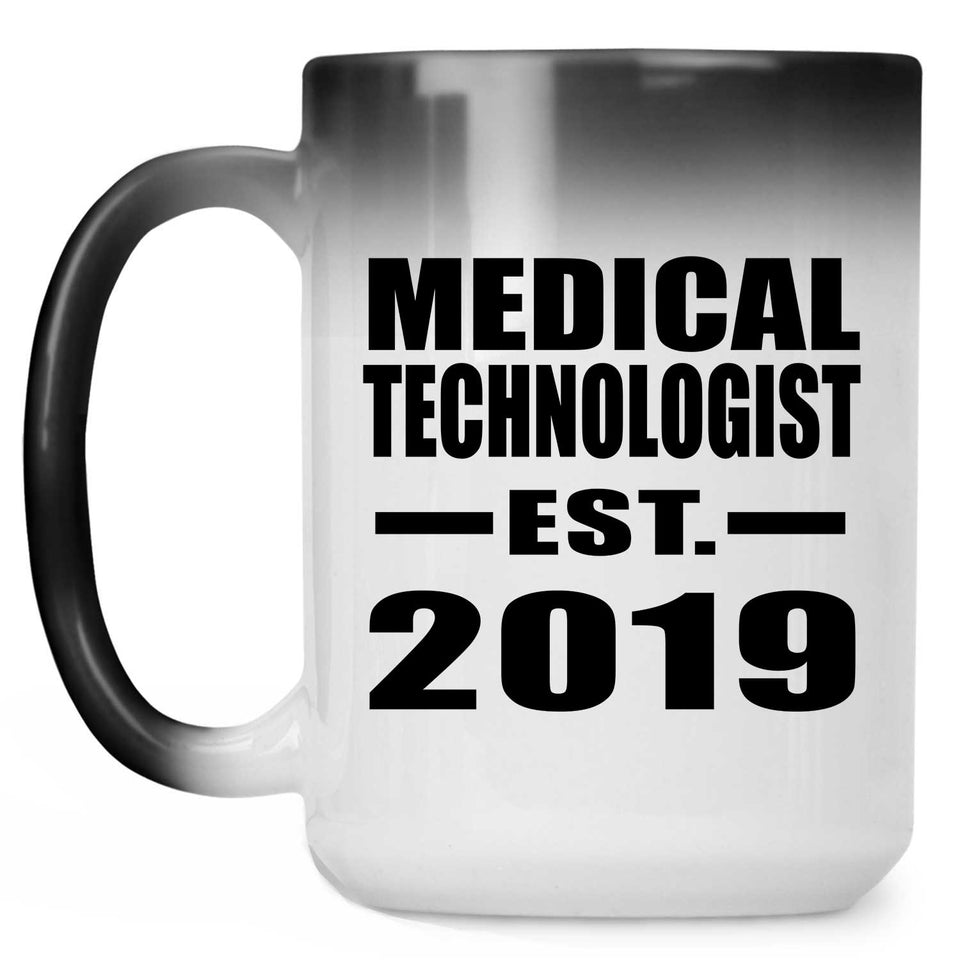 Medical Technologist Established EST. 2019 - 15oz Color Changing Mug