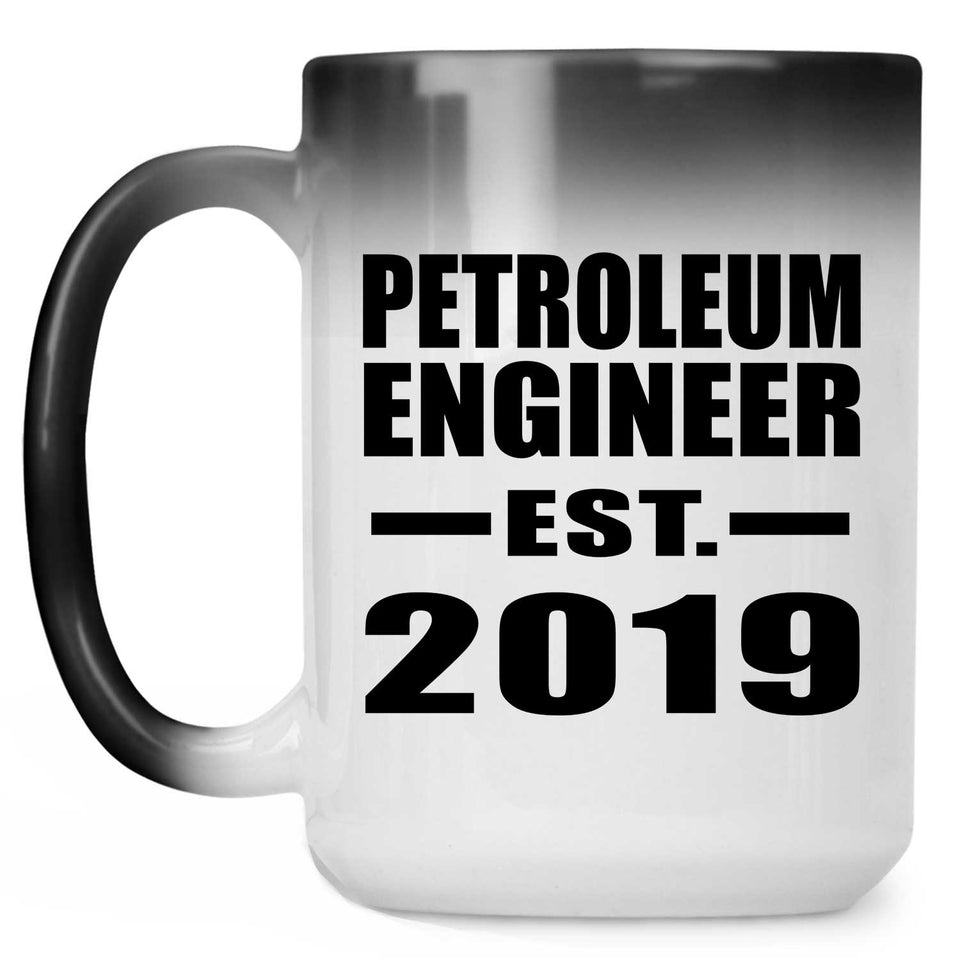 Petroleum Engineer Established EST. 2019 - 15oz Color Changing Mug