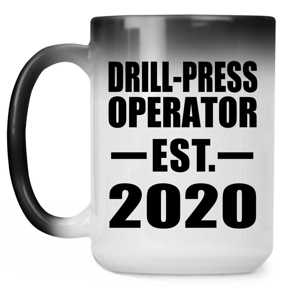 Drill-Press Operator Established EST. 2020 - 15oz Color Changing Mug