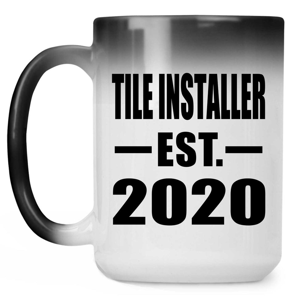 Tile Installer Established EST. 2020 - 15oz Color Changing Mug