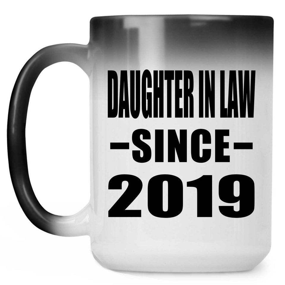 Daughter In Law Since 2019 - 15oz Color Changing Mug