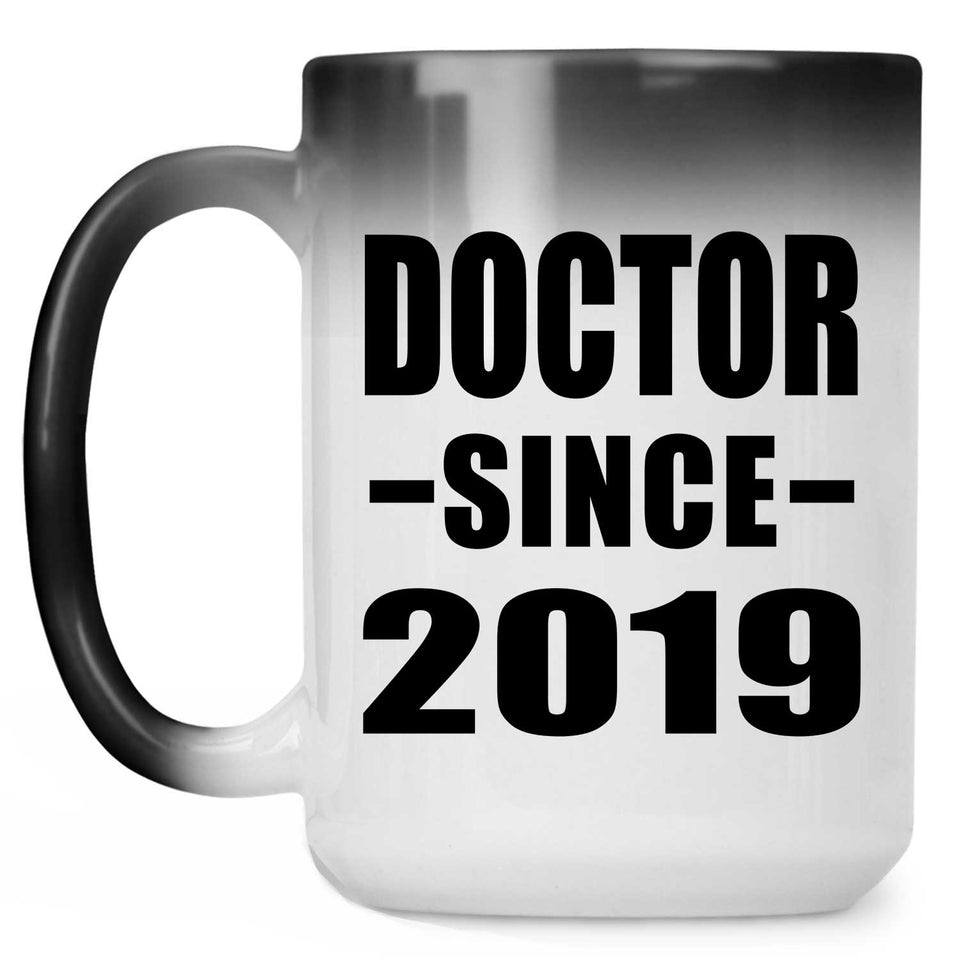 Doctor Since 2019 - 15oz Color Changing Mug