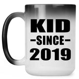 Kid Since 2019 - 15oz Color Changing Mug