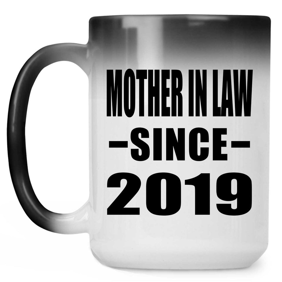 Mother In Law Since 2019 - 15oz Color Changing Mug