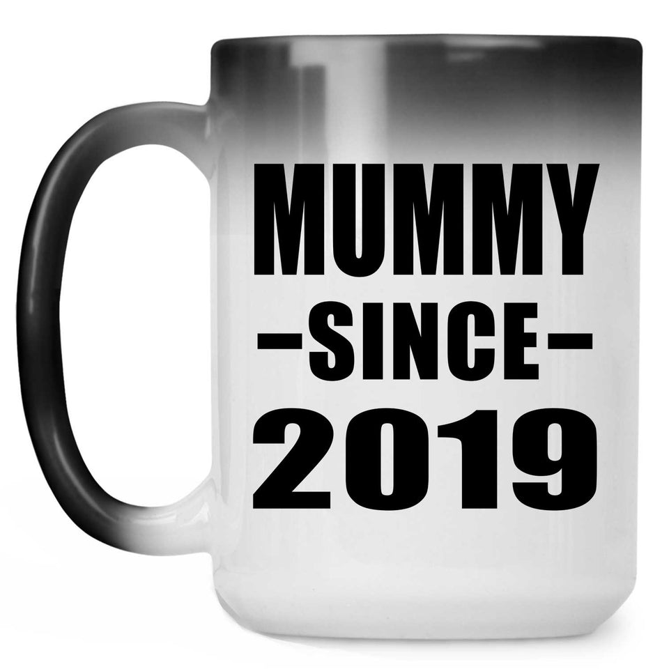 Mummy Since 2019 - 15oz Color Changing Mug
