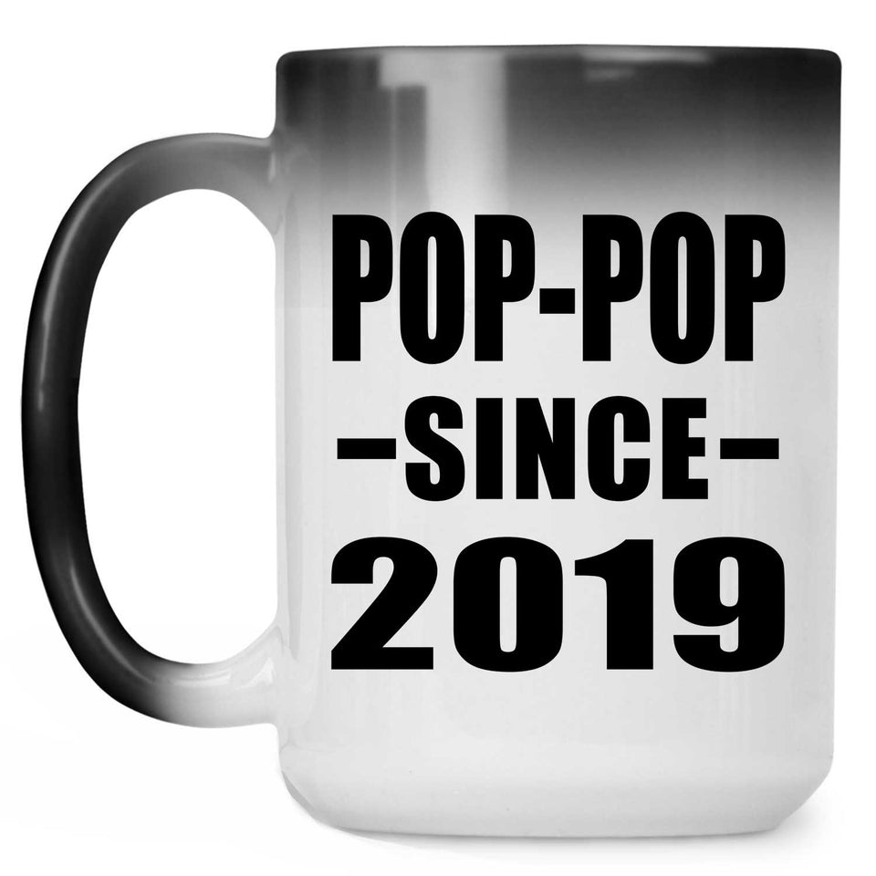 Pop-Pop Since 2019 - 15oz Color Changing Mug