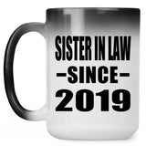 Sister In Law Since 2019 - 15oz Color Changing Mug
